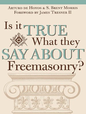 cover image of Is it True What They Say About Freemasonry?